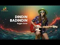 Lagu Dindin Badindin – Tiar Ramon | Reggae Cover by Uyekansaja