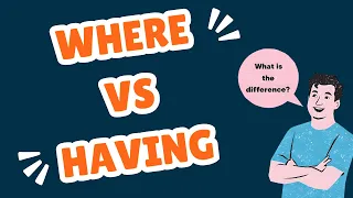 What is the Difference between the WHERE and HAVING clauses SQL Interview Question Explained