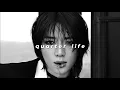 txt - quarter life (slowed + reverb)
