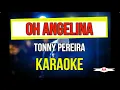 Download Lagu Angelina Karaoke (Toni Pereira)