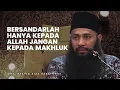 Download Lagu BERSANDARLAH HANYA KEPADA ALLAH AGAR HATIMU TIDAK KECEWA - Ustadz Syafiq Riza Basalamah