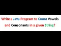 Write a Java Program to Count Vowels and Consonants in a given String Java Interview Program