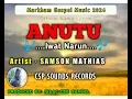 Download Lagu ANUTU IWAT NARUN (2024 Markham Latest Gospel Music) • SAMSON MATHIAS [CSP SOUNDS RECORDS]