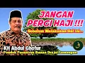 Download Lagu JANGAN PERGI HAJI SEBELUM MELAKUKAN INI ⁉️ KH. Abdul Ghofur Lamongan Pondok Pesantren Sunan Drajat