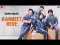 Download Lagu Manmeet Mere | Hum Chaar | Mohit Chauhan | Prit Kamani, Simran Sharma, Anshuman Malhotra \u0026 Tushar P
