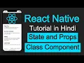 React Native tutorial in Hindi State and Props in Class Component