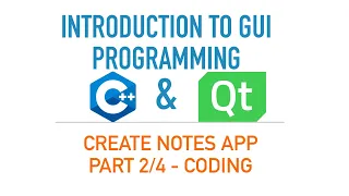 C GUI with Qt 5 or Qt 6 Create Notes app - Part 2 Code the basics