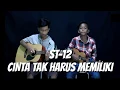 Download Lagu ST-12 - CINTA TAK HARUS MEMILIKI | Cover yudhi feat daffa