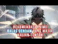 7 Rekomendasi Anime Balas Dendam Terbaik