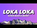 Queen Manica Money - Loka Loka (Lyrics)