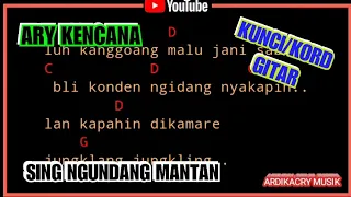 Download Ary Kencana - Sing Ngundang Mantan ( Kord / Kunci Gitar MP3