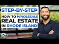 How To Wholesale Real Estate In Rhode Island STEP BY STEP