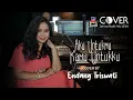 Download Lagu Aku Untukmu Kamu Untukku - Dian Piesesha (Cover by Endang Triswati)