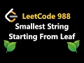 Smallest String Starting From Leaf - Leetcode 988