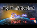 Algorithm Flowchart Part 3 Class 9th