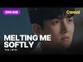 Lagu [ENG SUB•FULL] Melting Me Softly｜Ep.02 #jichangwook #wonjinah