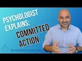 PSYCHOLOGIST EXPLAINS Committed Action in Acceptance and Commitment Therapy