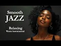 Download Lagu Smooth Jazz \u0026 Relaxing Instrumentals