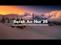 10 Kali Murottal Surah An Nur Ayat 35 | Ayat Populer