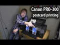 Printing postcards with the Canon PRO-300