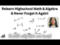 RELEARN HIGH SCHOOL MATH ALGEBRA FROM START TO FINISH - THEN PASS ANY TEST