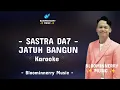 Lagu Sastra (Cianjur) - Jatuh Bangun Karaoke 
