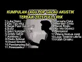 Lagu KUMPULAN LAGU POP GALAU AKUSTIK TERBAIK 2025 VIRAL TIK TOK FULL LIRIK || kumpulan lagu sad song