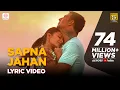 Sapna Jahan - Lyric Video | Brothers | Akshay Kumar | Jacqueline Fernandez