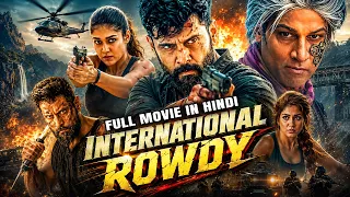 International Rowdy Full Movie | South Hindi Dubbed Movie | Vikram, Nayanthara | Action South Movie
