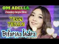 Download Lagu TEGO TENAN Difarina Indra - OM ADELLA NONSTOP TANPA IKLAN