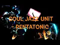 Soul Jazz Unit   Pentatonic