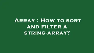 Array How to sort and filter a string-array
