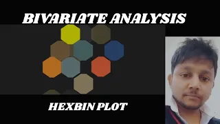 Analysis with Hexbin plot Easy to Understand