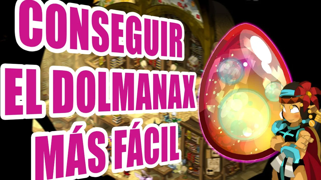 [DOFUS] TIPS para conseguir el DOLMANAX MÁS FÁCIL