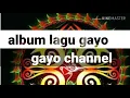 Download Lagu album lagu GAYO ARITA** ZAIKAM**