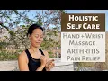 HAND AND WRIST MASSAGE ARTHRITIS PAIN RELIEF