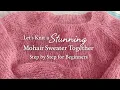 How to Knit a Stunning Mohair Sweater Top-Down Raglan Step-by-Step for Beginners
