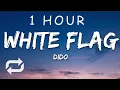 Download Lagu [1 HOUR 🕐 ] Dido - White Flag (Lyrics)