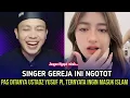 Gereja PANAS🔥 Singer CANTIK ini TERSENTUH Setelah Dengar Penjelasan Ustadz Yusuf