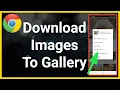 How To Download Images From Google To Your Gallery Android