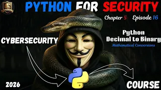 Python for Security - Decimal to Binary Episode 16