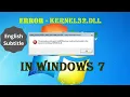How to fixed dynamic link library Kernel32 dll Error Windows 7