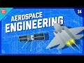 To The Moon Mars - Aerospace Engineering Crash Course Engineering
