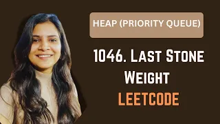 1046 Last Stone Weight Heap Priority Queue