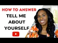 Tell Me About Yourself - Best Answer to This Interview Question