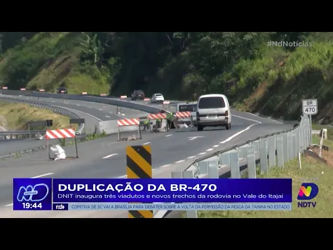 Duplicação da BR-470: DNIT inaugura três viadutos e novos trechos da rodovia no Vale do Itajaí