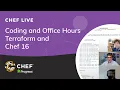 Chef Live Coding and Office Hours - Terraform and Chef 16