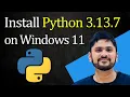 How to install Python 3 13 7 on Windows 11
