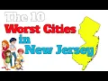 The 10 Worst Cities In New Jersey Explained