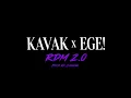 KAVAK x EGE! - RDM 2.0 (prod by. cherno)